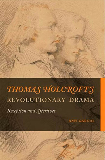 TOMAS HOLCROFTS – REVOLUTIONARY DRAMA  